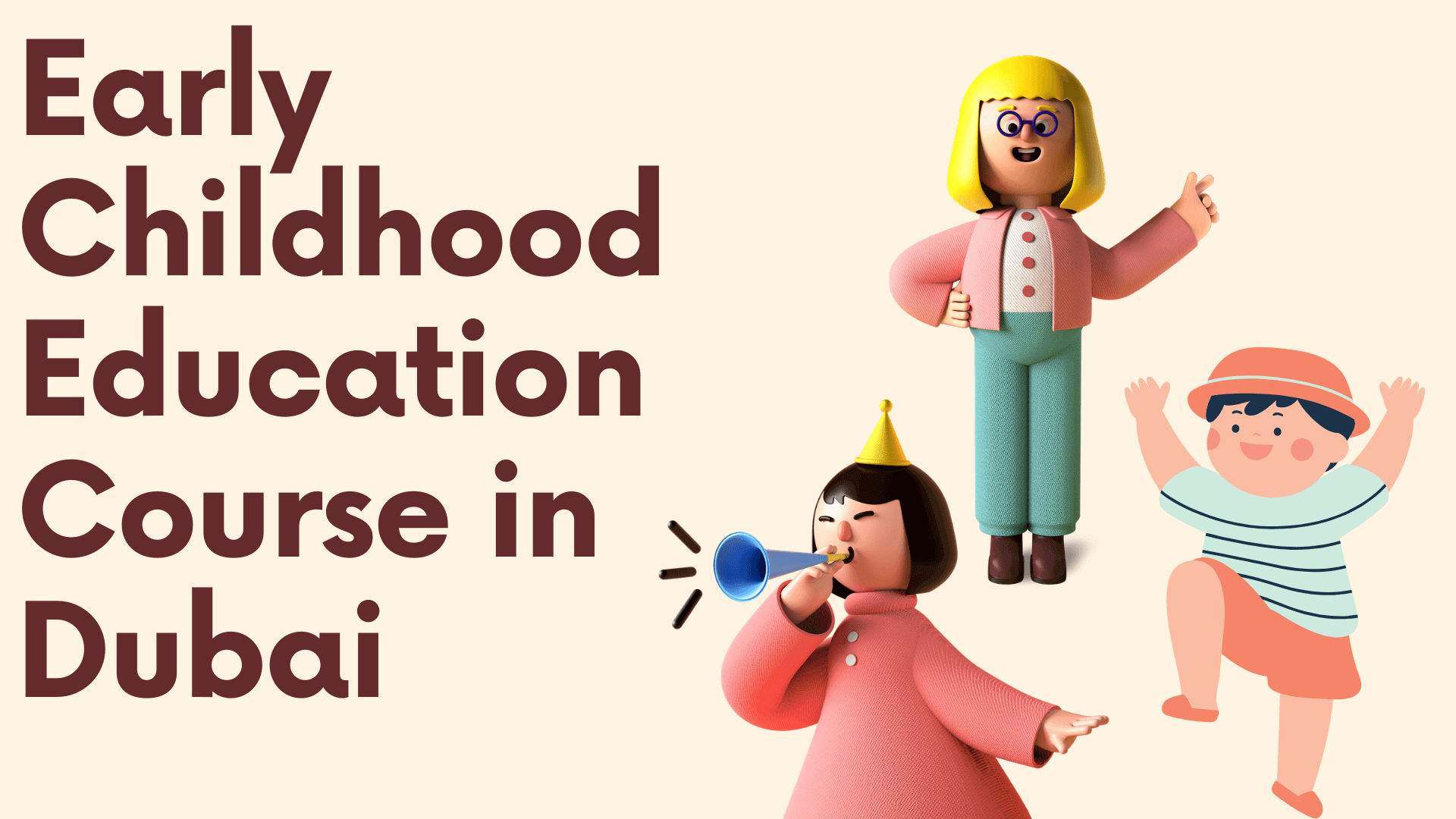 Early Childhood Education Courses In Dubai Keep Your Child Learning 