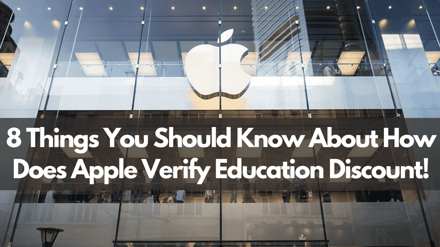 8 Things You Should Know About How Does Apple Verify Education Discount