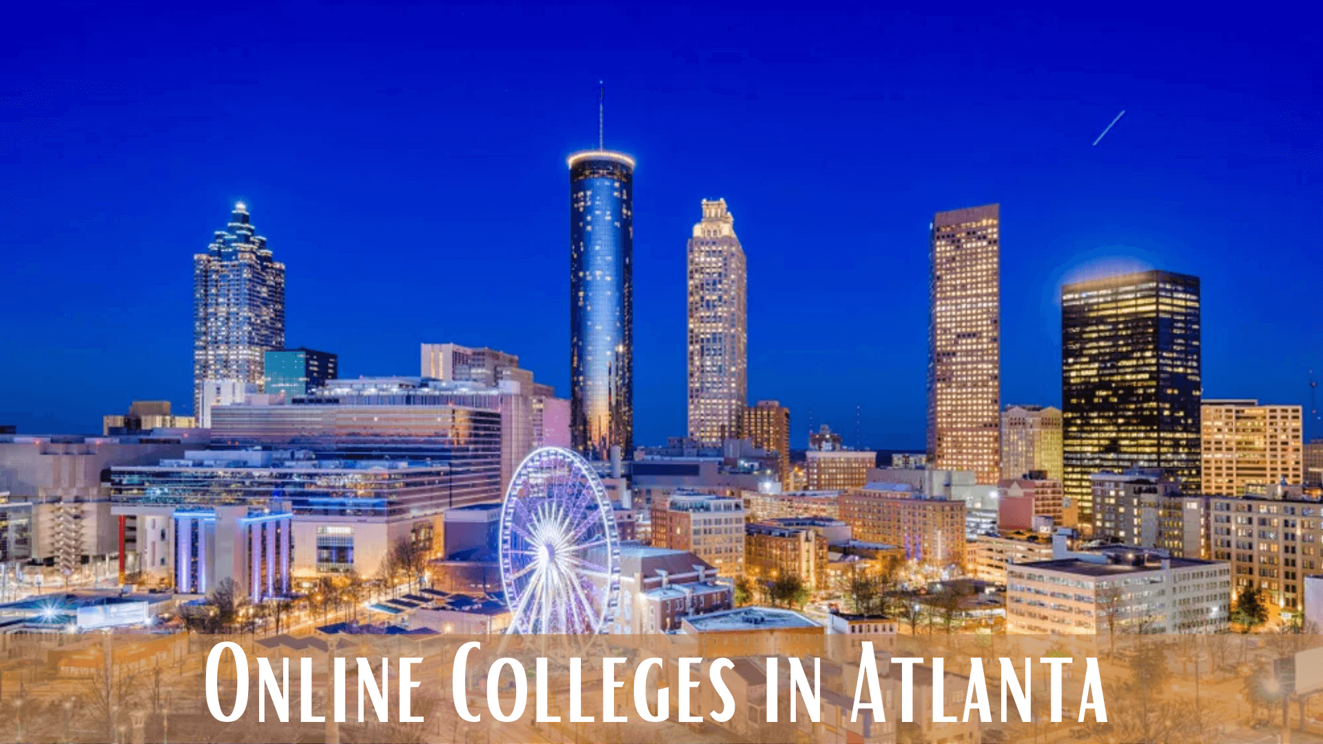 Top-rated Online Colleges in Atlanta