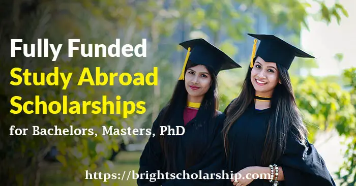 Fully Funded Scholarships for Indian Students